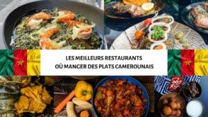 Les meilleurs restaurants où manger des plats camerounais